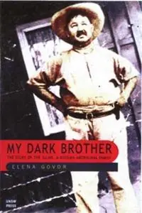 Speciale Aanbieding My Dark Brother the Story of the Illins, a Russian-Aboriginal Family - Elena Govor - Libro in lingua inglese - UNSW Press -