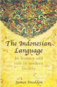 Koop Online The Indonesian Language Its History and Role in Modern Society - James Sneddon - Libro in lingua inglese - UNSW Press -