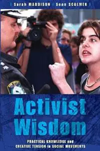 Activist Wisdom Practical knowledge and creative tension in social movements - Sarah Maddison - Sean Scalmer - Libro in lingua inglese - UNSW Press - Gecertificeerd