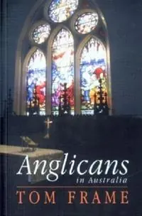 Dagaanbieding Anglicans in Australia - Tom Frame - Libro in lingua inglese - UNSW Press -