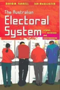 The Australian Electoral System Origins, Variations and Consequences - David M. Farrell - Ian McAllister - Libro in lingua inglese - UNSW Press - Speciale Aanbieding