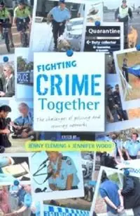 Fighting Crime Together The Challenges of Policing & Security Networks - Jenny Fleming - Jennifer Dawn Wood - Libro in lingua inglese - University of New South Wales Press - Koop Online