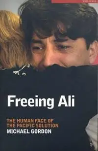 Laatste Kans Freeing Ali The Human Face of the Pacific Solution - Michael Gordon - Libro in lingua inglese - UNSW Press - Briefings