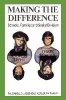 Making the Difference Schools, families and social division - RW Connell - Dean Ashenden - Libro in lingua inglese - Taylor & Francis - Speciale Aanbieding