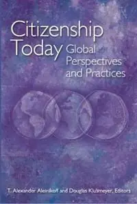 Shop Nu Citizenship Today Global Perspectives and Practices - T. Alexander Aleinikoff - Douglas Klusmeyer - Libro in lingua inglese - Brookings Institution -