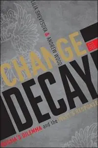 Betaalbaar Change or Decay Russia‘s Dilemma and the West‘s Response - Andrew Wood - Libro in lingua inglese - Brookings Institution -