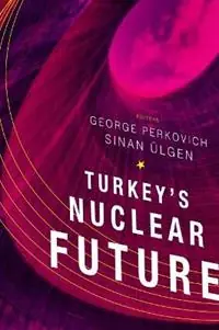 Nieuw Turkey‘s Nuclear Future - George Perkovich - Libro in lingua inglese - Brookings Institution -