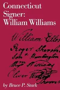 Connecticut Signer William Williams - Bruce P. Stark - Libro in lingua inglese - Globe Pequot Press - Populair