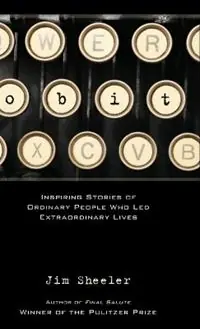 Beste Prijs Obit. Inspiring Stories of Ordinary People That Led Extraordinary Lives - Jim Sheeler - Libro in lingua inglese - Graphic Arts Center Publishing Co -