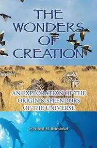 Superprijs The Wonders of Creation - Alfred M Rehwinkel - Libro in lingua inglese - Lutheran News Inc -