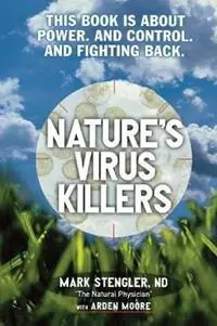 Nature‘s Virus Killers - Mark Stengler - Libro in lingua inglese - Rowman & Littlefield - Populair