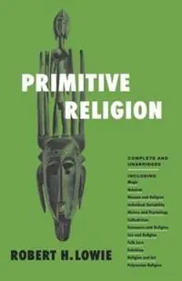 Gratis Retour Primitive Religion - Robert H. Lowie - Libro in lingua inglese - WW Norton & Co -