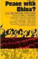 Peace with China? U.S. Decisions for Asia - Earl C. Ravenal - Libro in lingua inglese - WW Norton & Co - Dagaanbieding