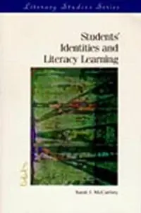 Exclusieve Aanbieding Students‘ Identities and Literacy Learning - Sarah J. McCarthey - Ira - Libro in lingua inglese - International Literacy Association - IRA‘s Literacy Studies Series