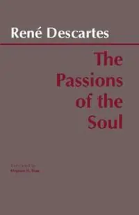 Exclusieve Aanbieding Passions of the Soul - Rene Descartes - Libro in lingua inglese - Hackett Publishing Co, Inc -