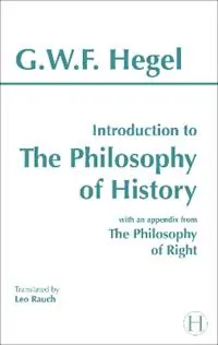 Introduction to the Philosophy of History with selections from The Philosophy of Right - G. W. F. Hegel - Libro in lingua inglese - Hackett Publishing Co, Inc - Hackett Classics Meest Verkocht