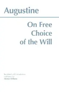 On Free Choice of the Will - Augustine - Libro in lingua inglese - Hackett Publishing Co, Inc - Hackett Classics Lage Kosten