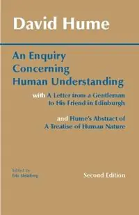 Populair An Enquiry Concerning Human Understanding with Hume‘s Abstract of A Treatise of Human Nature and A Letter from a Gentleman to His Friend in Edinburgh - David Hume - Libro in lingua inglese - Hackett Publishing Co, Inc - Hackett Classics