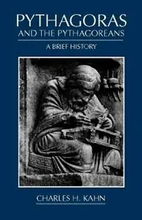 Snelle Levering Pythagoras and the Pythagoreans - Charles H. Kahn - Libro in lingua inglese - Hackett Publishing Co, Inc -