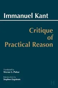 Critique of Practical Reason - Immanuel Kant - Libro in lingua inglese - Hackett Publishing Co, Inc - Hackett Classics Nieuw