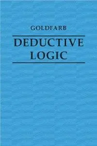 Deductive Logic - Warren Goldfarb - Libro in lingua inglese - Hackett Publishing Co, Inc - Gereduceerde Prijs