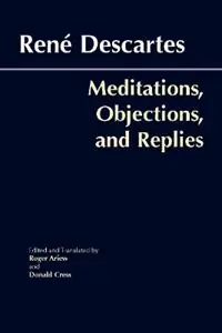 Betaalbaar Meditations, Objections, and Replies - Rene Descartes - Libro in lingua inglese - Hackett Publishing Co, Inc - Hackett Classics