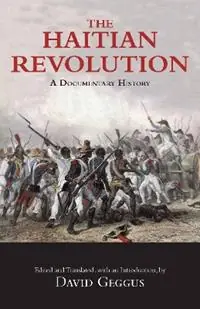 The Haitian Revolution A Documentary History - Libro in lingua inglese - Hackett Publishing Co, Inc - Uitverkoop