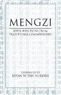 Op = Op Mengzi With Selections from Traditional Commentaries - Mengzi - Libro in lingua inglese - Hackett Publishing Co, Inc - Hackett Classics