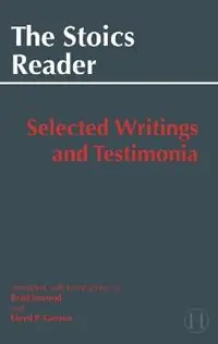 Tijdelijk Beschikbaar The Stoics Reader Selected Writings and Testimonia - Brad Inwood - Libro in lingua inglese - Hackett Publishing Co, Inc - Hackett Classics