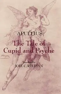 The Tale of Cupid and Psyche - Apuleius - Libro in lingua inglese - Hackett Publishing Co, Inc - Hackett Classics Beste Prijs
