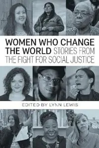 Women Who Change the World Stories from the Fight for Social Justice - Loretta Ross - Hilary Moore - Libro in lingua inglese - City Lights Books - City Lights Open Media Snelle Levering