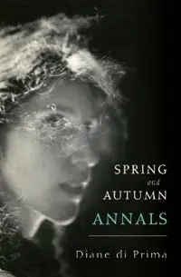 Dagaanbieding Spring and Autumn Annals A Celebration of the Seasons for Freddie - Diane Prima - Libro in lingua inglese - City Lights Books -