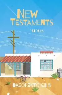 New Testaments Stories - Dagoberto Gilb - Libro in lingua inglese - City Lights Books - Express Levering