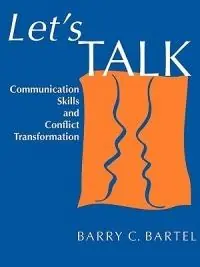 Beperkt Aanbod Let‘s Talk Communication Skills and Conflict Transformation - Barry C. Bartel - Libro in lingua inglese - Faith & Life Press,U.S. -