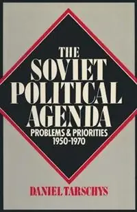 Korting The Soviet Political Agenda Problems & Priorities, 1950-1970 Problems & Priorities, 1950-1970 - Daniel Tarschys - Libro in lingua inglese - Taylor & Francis Inc -