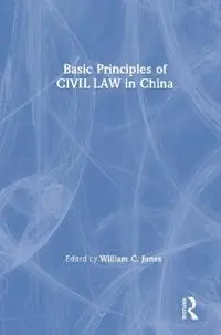 Basic Principles of Civil Law in China - David M Jones - Libro in lingua inglese - Taylor & Francis Inc - Gereduceerde Prijs