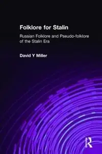 Nu Kopen Folklore for Stalin Russian Folklore and Pseudo-folklore of the Stalin Era - Frank J. Miller - Libro in lingua inglese - Taylor & Francis Inc -