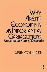 Why aren‘t Economists as Important as Garbagemen? - David C. Colander - Libro in lingua inglese - Taylor & Francis Inc - Betaalbaar