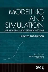Gereduceerde Prijs Modeling and Simulation of Mineral Processing Systems - R P King - Libro in lingua inglese - Society for Mining, Metallurgy & Exploration -
