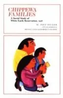 Chippewa Families A Social Study of White Earth Reservation, 1938 - M.Inez Hilger - Libro in lingua inglese - Minnesota Historical Society Press,U.S. - Borealis Book S. Laatste Kans