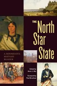 Rechtstreeks Van De Fabrikant North Star State A Minnesota History Reader - Anne Aby - Libro in lingua inglese - Minnesota Historical Society Press,U.S. -