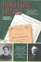 Rechtstreeks Van De Fabrikant Forgetting Ireland - Bridget Connelly - Libro in lingua inglese - Minnesota Historical Society Press,U.S. -