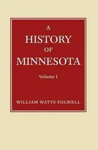 History of Minnesota Volume 1 - William Folwell - Libro in lingua inglese - Minnesota Historical Society Press - Actieprijs