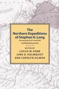 Exclusieve Aanbieding Northern Expeditions of Stephen H.Long The Journals of 1817 and 1823 and Related Documents - Lucille Kane - Carolyn Gilman - Libro in lingua inglese - Minnesota Historical Society Press -