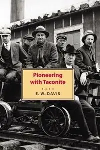 Weekendaanbieding Pioneering with Taconite - Edward W Davis - Libro in lingua inglese - Minnesota Historical Society Press -