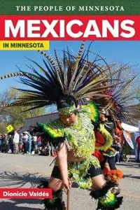 Beste Prijs Mexicans in Minnesota - Dionicio Valdes - Libro in lingua inglese - Minnesota Historical Society Press,U.S. -