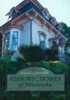 Dagaanbieding Historic Homes of Minnesota - Roger G. Kennedy - Libro in lingua inglese - Minnesota Historical Society Press,U.S. -