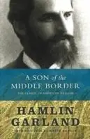 A Son of the Middle Border The Classic of American Realism - Hamlin Garland - Libro in lingua inglese - Minnesota Historical Society Press,U.S. - Weekendaanbieding