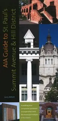 AIA Guide to St Paul‘s Summit Avenue and Hill District - Larry Millett - Libro in lingua inglese - Minnesota Historical Society Press,U.S. - Meest Verkocht