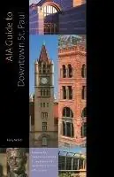 AIA Guide to Downtown St. Paul - Libro in lingua inglese - Minnesota Historical Society Press,U.S. - Gratis Retour